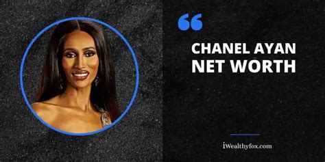 chanel ayan net worth 2022